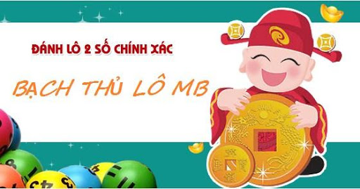 Đánh bạch thủ chính xác Soi cầu lô bạch thủ miền bắc hôm nay
